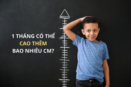 1 tháng có thể cao lên bao nhiêu cm?