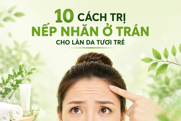 Cách trị nếp nhăn ở trán cho làn da tươi trẻ
