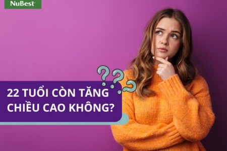 22 tuổi còn tăng chiều cao hay không? Cách để trông cao hơn?