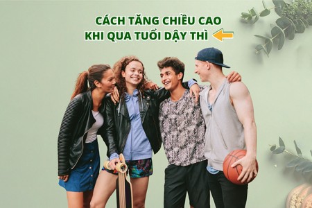 Cách tăng chiều cao khi qua tuổi dậy thì hiệu quả thêm 3-5 cm