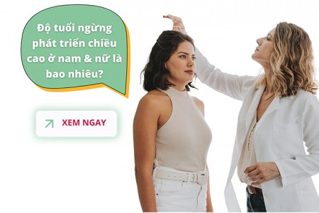 Độ tuổi ngừng phát triển chiều cao ở nam & nữ