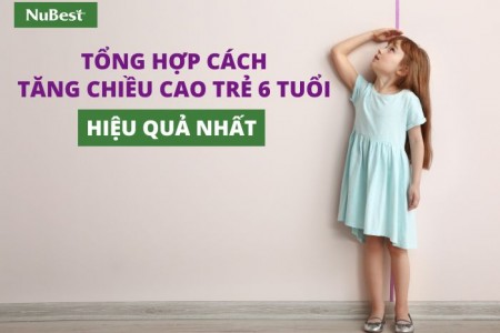 Tổng hợp cách tăng chiều cao cho trẻ 6 tuổi hiệu quả nhất
