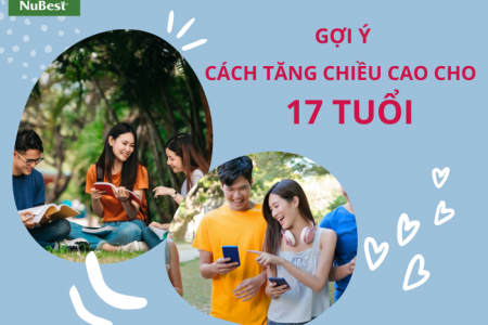 Cách tăng chiều cao ở tuổi 17 khoa học hiệu quả