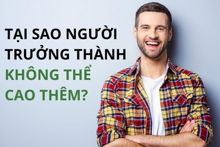 Tại sao người trưởng thành không cao thêm được nữa?