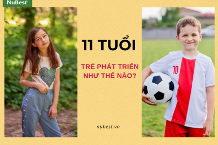 Trẻ 11 tuổi phát triển như thế nào?