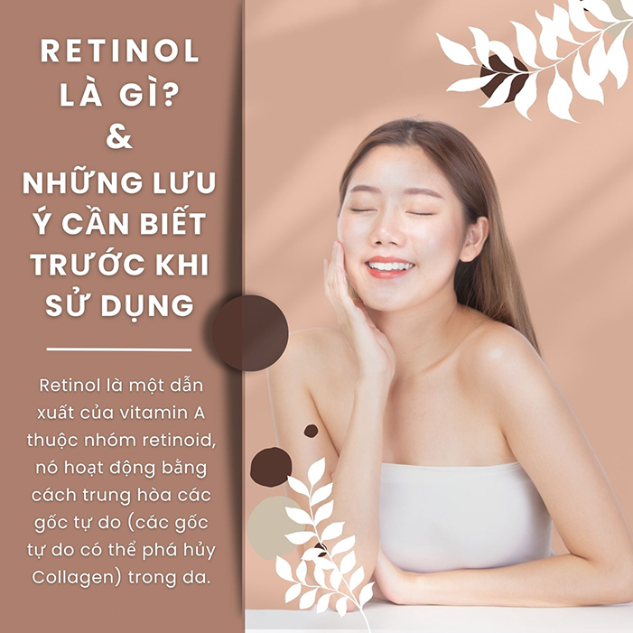 Retinol là một dẫn xuất vitamin A, có tác dụng làm đẹp da