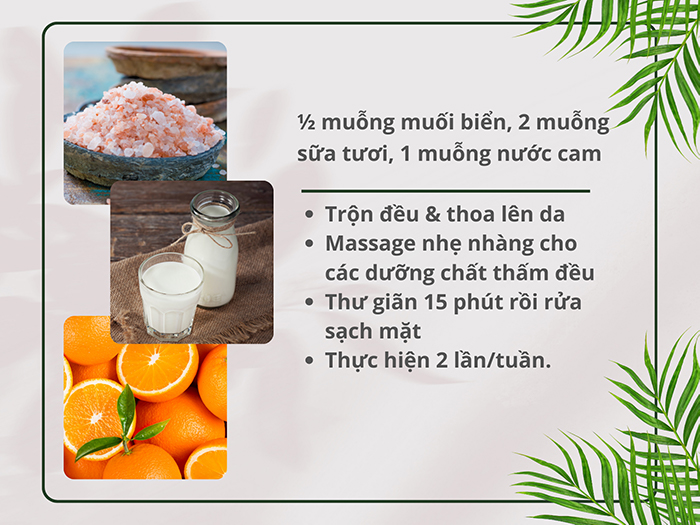Cách chăm sóc da bằng muối, sữa tươi và cam
