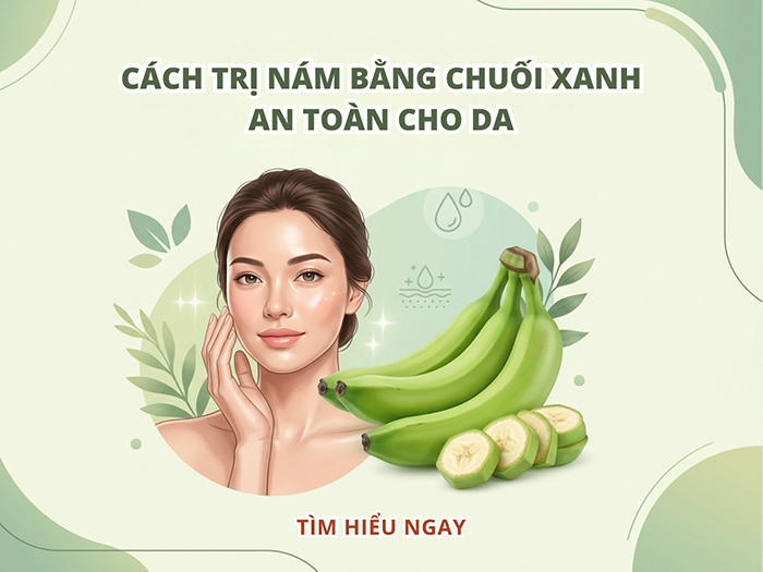 Dùng chuối xanh có thể là một cách trị nám da hiệu quả.
