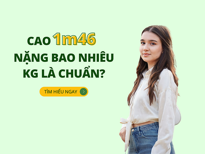Tìm hiểu ngay cao 1m46 nặng bao nhiêu kg là vừa?&nbsp;