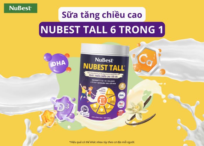 Cải thiện vóc dáng và thể chất với sữa tăng chiều cao NuBest Tall 6 trong 1