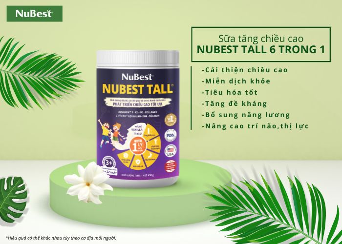 Sữa tăng chiều cao NuBest Tall 6 trong 1 hỗ trợ cải thiện vóc dáng trẻ Việt