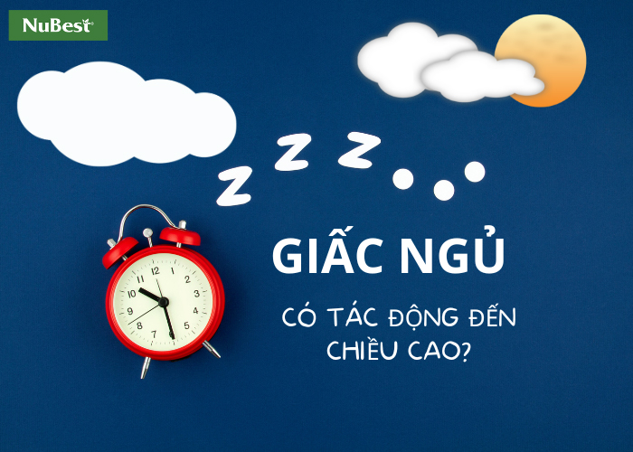 Giấc ngủ có tác động trực tiếp đến quá trình phát triển chiều cao hay không?&nbsp;