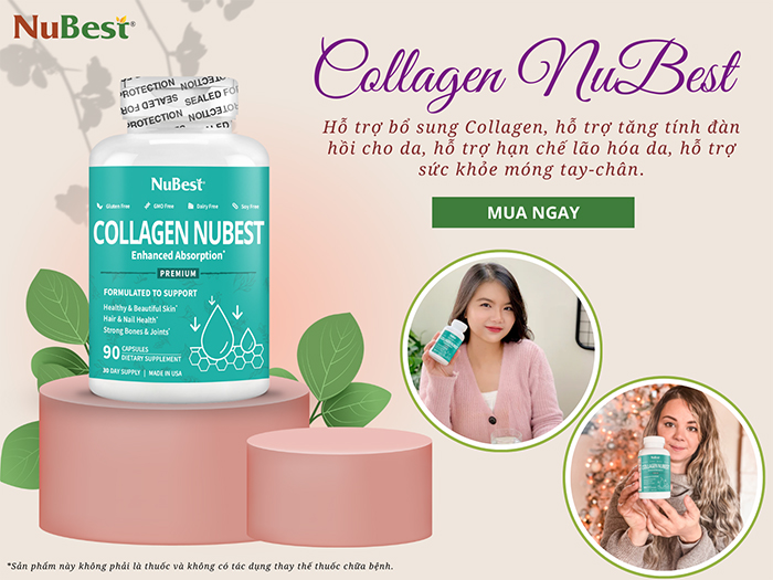 Kết hợp nuôi dưỡng da săn chắc, đàn hồi, hạn chế lão hoá với TPBVSK Collagen NuBest