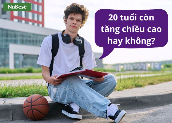 Nam nữ 20 tuổi có còn gia tăng chiều cao được hay không?